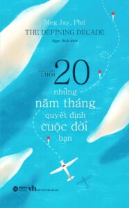 Sách Tuổi 20 - Những Năm Tháng Quyết Định Cuộc Đời Bạn