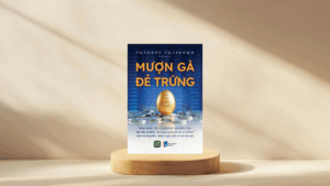 Sách Mượn Gà Đẻ Trứng