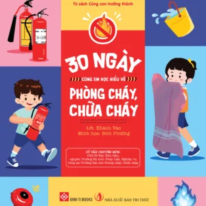 30 Ngày Cùng Em Học Hiểu Về - Phòng Cháy, Chữa Cháy