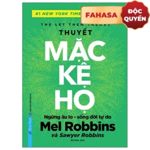 Thuyết Mặc Kệ Họ - Bìa Cứng - Độc Quyền Fahasa
