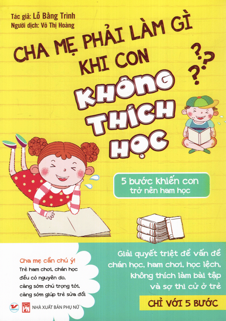 cha mẹ phải làm gì khi con không thích học