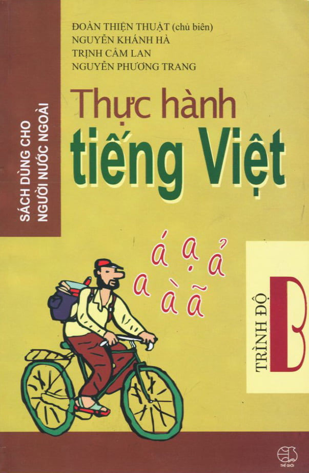 Thực Hành Tiếng Việt Trình Độ B - Sách Dành Cho Người Nước Ngoài
