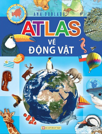 Atlas Về Các Loài Động Vật - 4387862 , 8935210216021 , 341_177810 , 105000 , Atlas-Ve-Cac-Loai-Dong-Vat-341_177810 , fahasa.com , Atlas Về Các Loài Động Vật